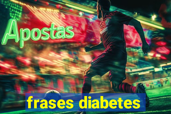 frases diabetes